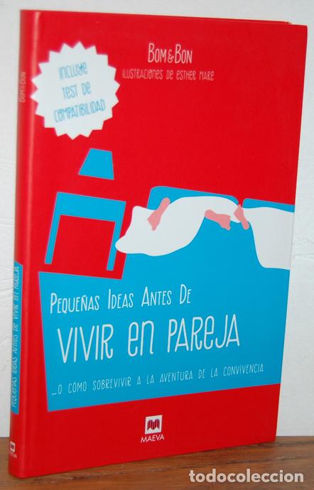 Livres: PEQUE&Ntilde;AS IDEAS ANTES DE VIVIR EN PAREJA &hellip; O c&oacute;mo sobrevivir a la aventura de la convivencia - BOM &