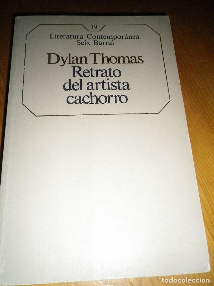 Libros: RETRATO DEL ARTISTA CACHORRO DYLAN THOMAS - Foto 1