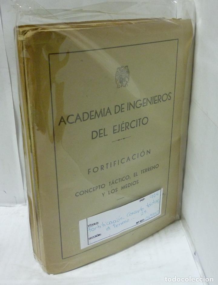 Libros: FORTIFICACION. CONCEPTO TACTICO. EL TERRENO Y LOS MEDIOS. PRIMER GRUPO. ACADEMIA DE INGENIEROS DEL E