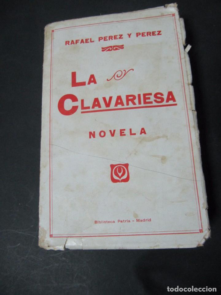 Libros: LIBRO LA CLAVARIESA RAFAEL PEREZ Y PEREZ EDICION DIFICIL - Foto 1