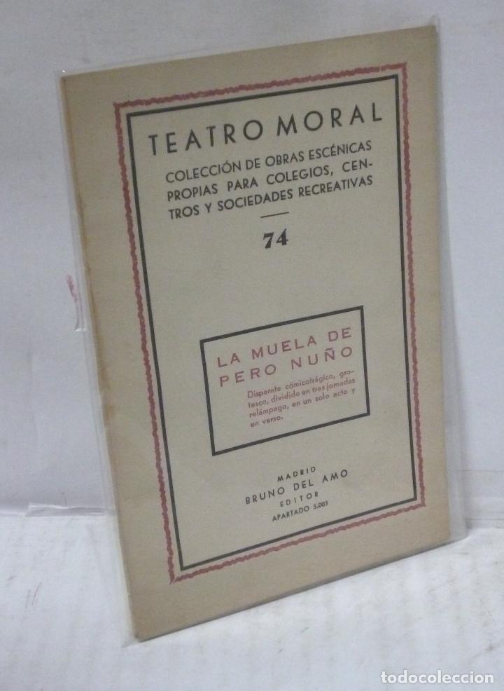 Libros: LA MUELA DE PERO NU&Ntilde;O (TEATRO MORAL N&ordm; 74) - Foto 1