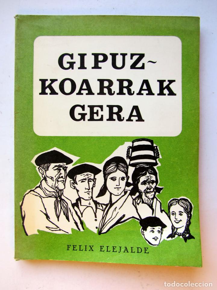 Libros: Gipuzkoarrak gera. Felix Elejalde - Foto 1