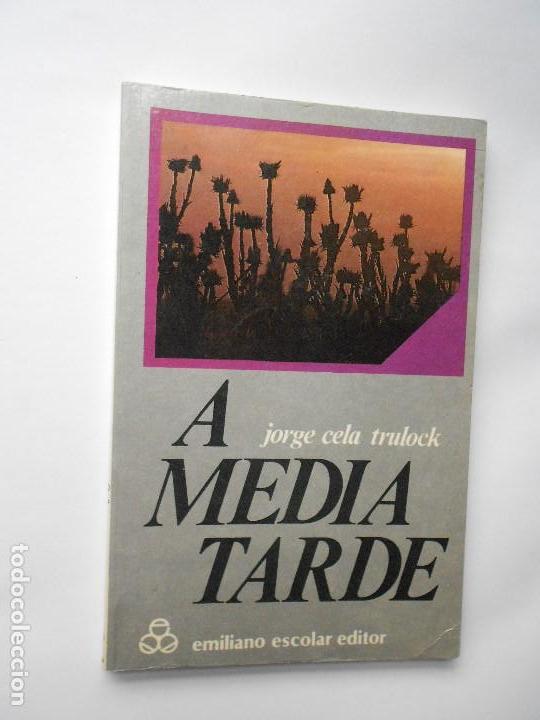 Libros: A MEDIA TARDE. JORGE CELA TRULOCK - Foto 1