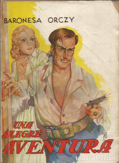 Libros: UNA ALEGRE AVENTURA - Orczy,Baronesa de - Foto 1
