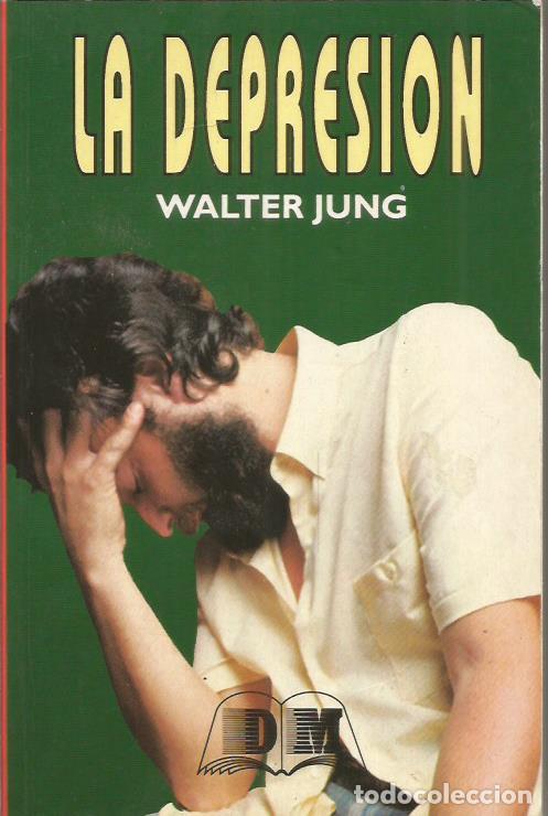 Libros: LA DEPRESI&Oacute;N - Jung,Walter - Foto 1