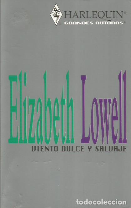 Libros: VIENTO DULCE Y SALVAJE - Lowell,Elizabeth - Foto 1
