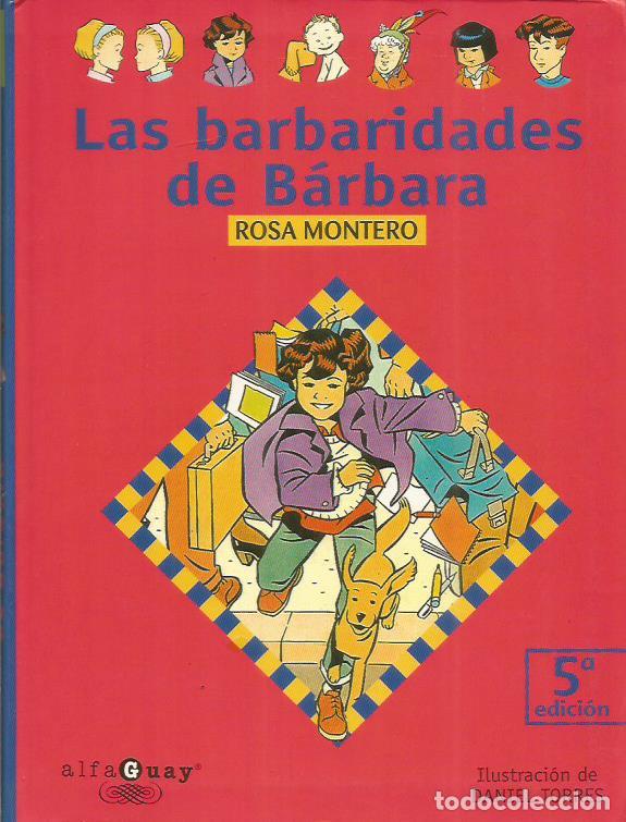 Libros: LAS BARBARIDADES DE B&Aacute;RBARA - Montero,Rosa - Foto 1