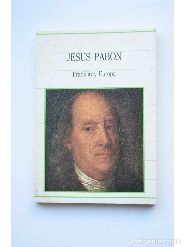 Libros: Franklin y Europa (1776-1785) - PAB&Oacute;N, Jes&uacute;s - Foto 1