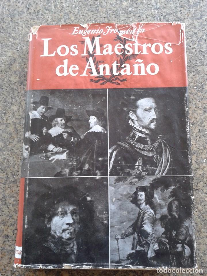 Libros: LOS MAESTROS DE ANTA&Ntilde;O - -EUGENIO FROMENTIN -- EDITOR LUIS MIRACLE - 1942 -- - Foto 1