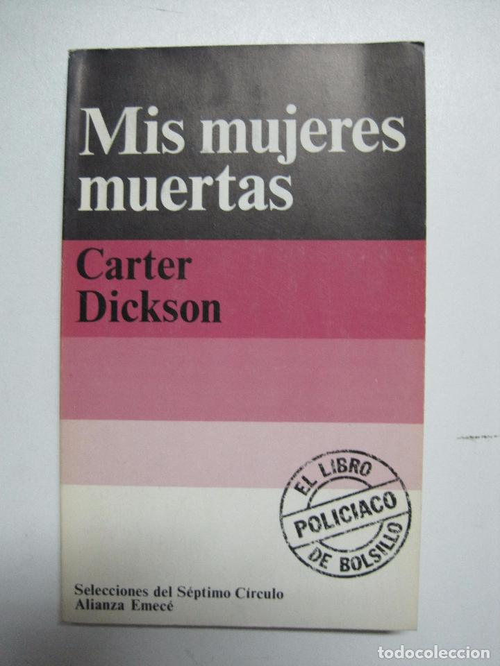 Libros: MIS MUJERES MUERTAS / DICKSON,CARTER / Alianza Emece. - Foto 1