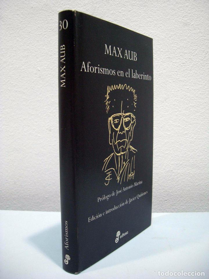 Libros: MAX AUB - AFORISMOS EN EL LABERINTO. EDHASA, 2003. - Foto 2
