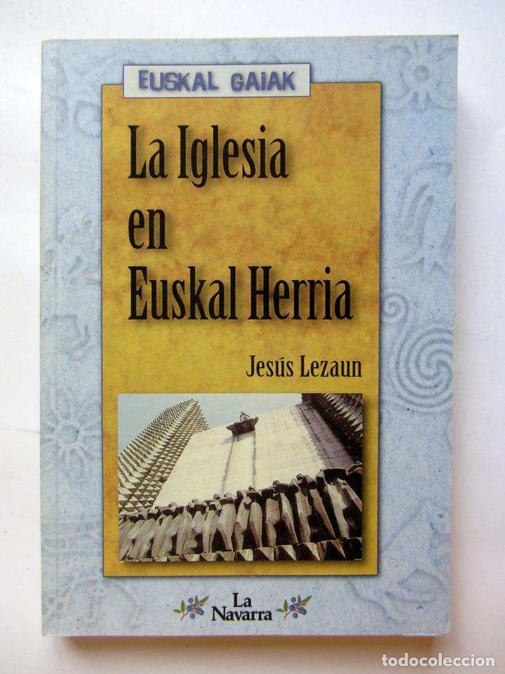 Libros: La Iglesia en Euskal Herria. Jes&uacute;s Lezaun - Foto 1