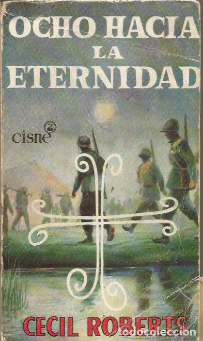 Libros: OCHO HACIA LA ETERNIDAD - Roberts,Cecil - Foto 1