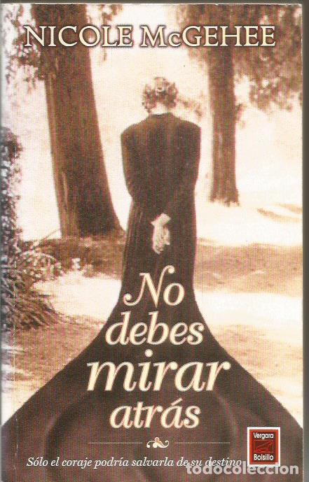 Libros: NO DEBES MIRAR ATR&Aacute;S - McGehee,Nicole - Foto 1