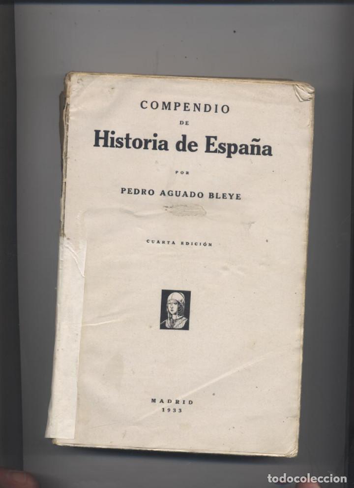 Libri di seconda mano: COMPENDIO DE HISTORIA DE ESPA&Ntilde;A-PEDRO AGUADO BLEYE-EDICION 1933