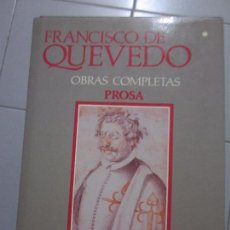 Libros: FRANCISCO QUEVEDO OBRAS COMPLETAS PROSA 2 VOLUMENES AGUILAR
