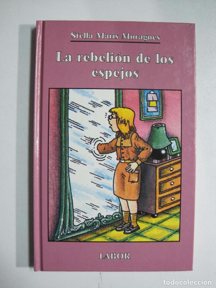 Libros: La rebeli&oacute;n de los espejos / Stella Maris Moragues - Foto 1