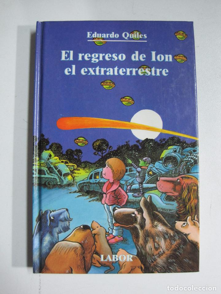 Libros: El regreso de Ion el extraterrestre / Eduardo Quiles - Foto 1