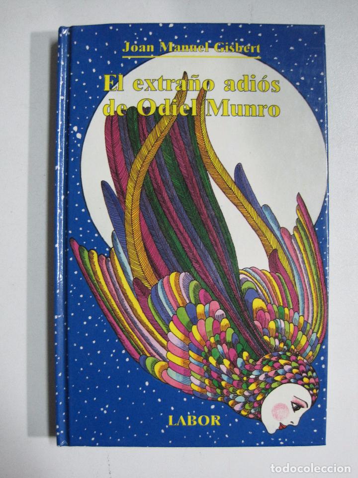 Libros: El extra&ntilde;o adi&oacute;s de Odiel Munro / Joan Manuel Gisbert - Foto 1