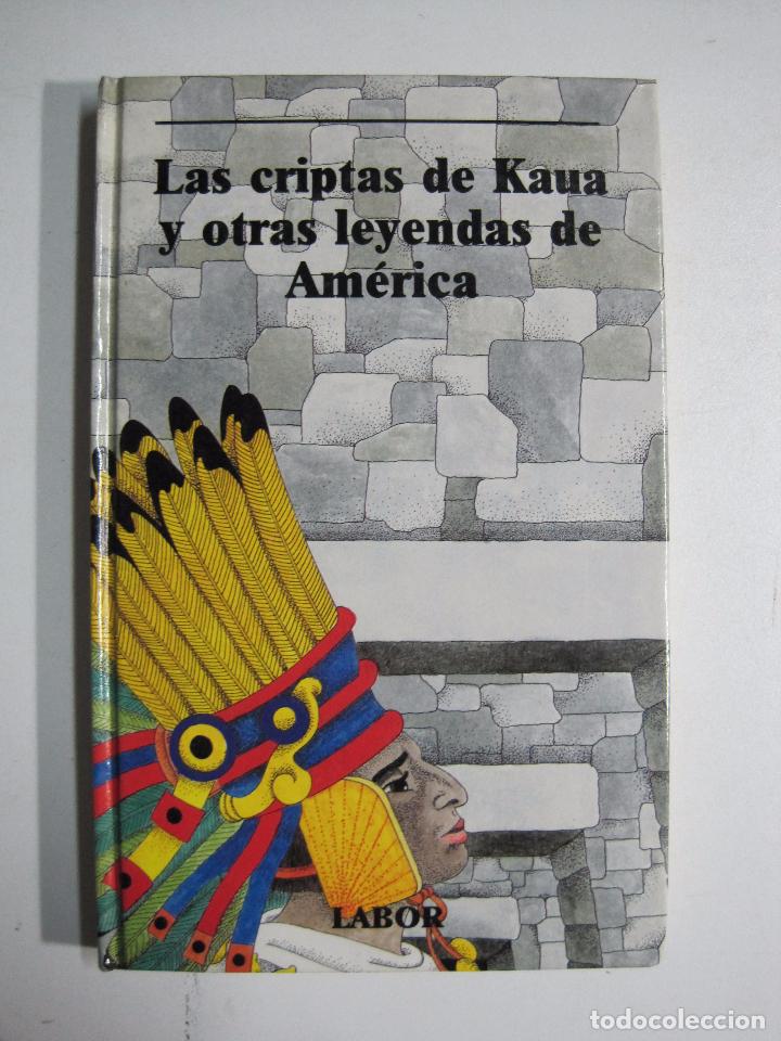 Libros: Las criptas de Kaua y otras leyendas de Am&eacute;rica - Foto 1