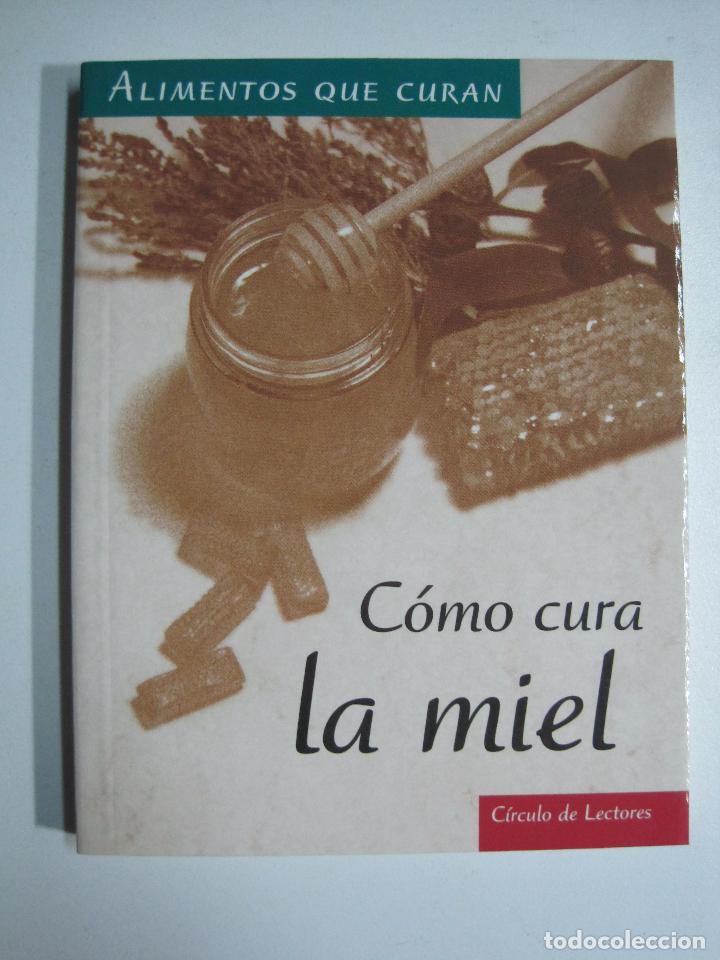 Libros: Alimentos que curan - Como Cura La Miel - Foto 1