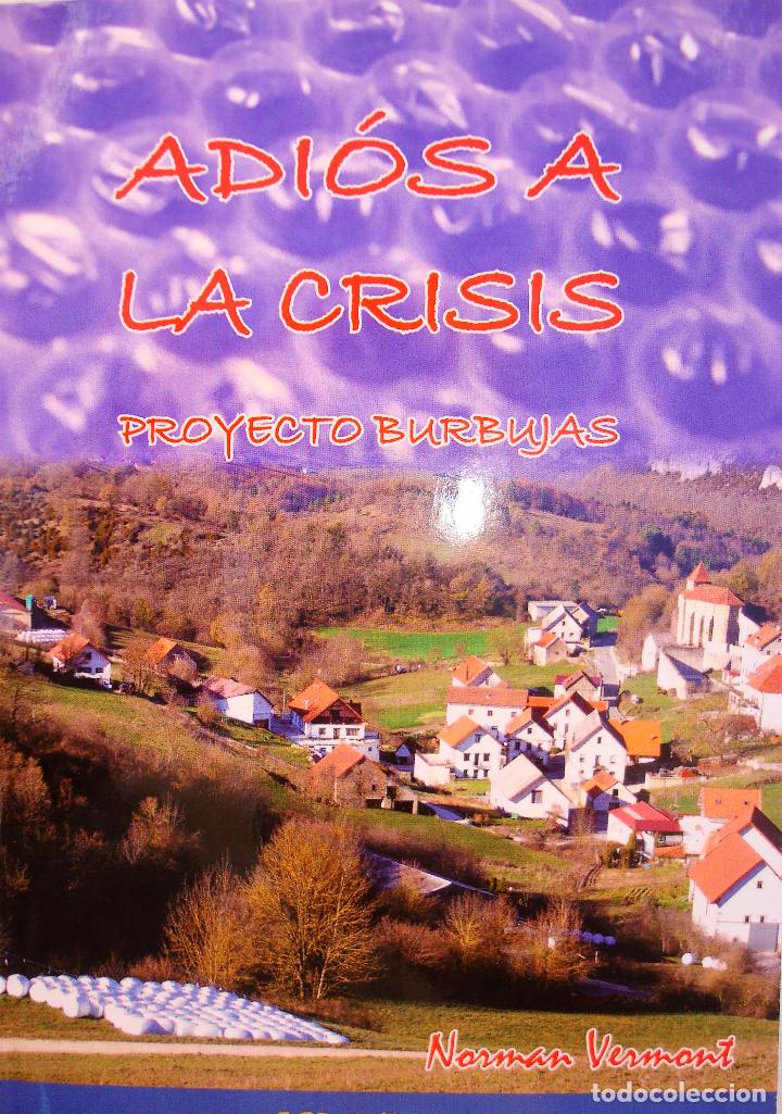 Libros: ADI&Oacute;S A LA CRISIS. PROYECTO BURBUJA de NORMAN VERMONT - Foto 1