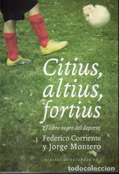 Libros: CITIUS, ALTIUS, FORTIUS. EL LIBRO NEGRO DEL DEPORTE. 1&ordf; edici&oacute;n. - Foto 1