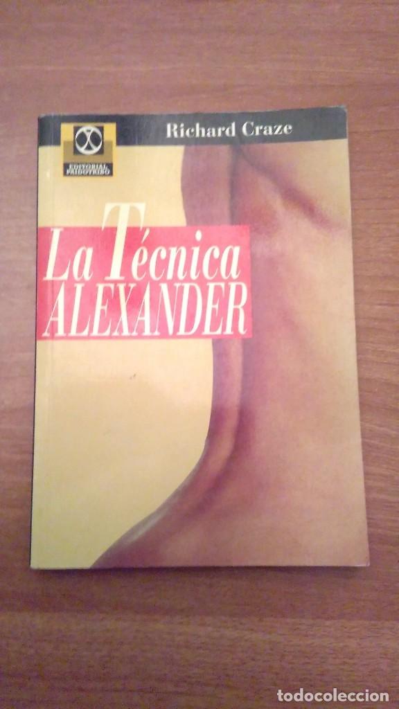 Libros: LA TECNICA ALEXANDER - RICHARD CRAZE - Foto 1