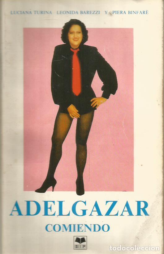 Libros: ADELGAZAR COMIENDO - Turina/Barezzi/Binfar&eacute; - Foto 1