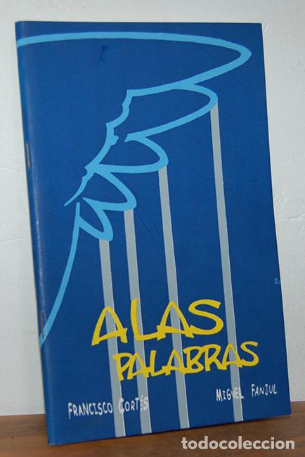 Livres: A LAS PALABRAS - FRANCISCO CORT&Eacute;S, MIGUEL FANJUL