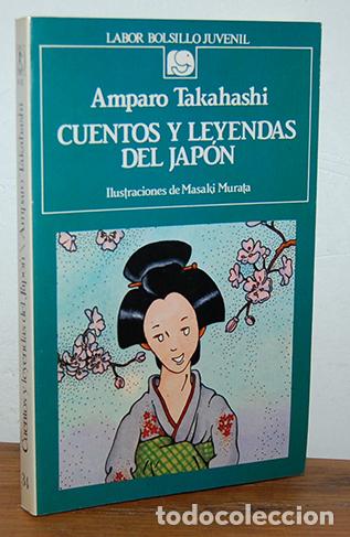 Libros: CUENTOS Y LEYENDAS DEL JAP&Oacute;N - AMPARO TAKAHASHI - Foto 1