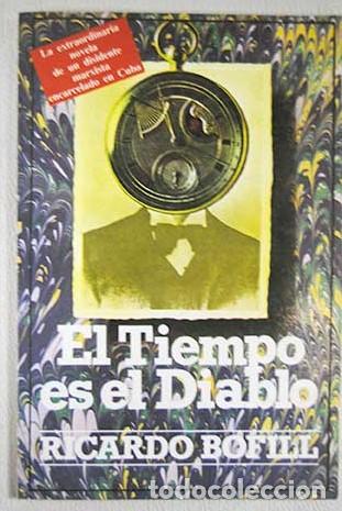 Libros: El tiempo es el diablo.- Bofill Pag&eacute;s, Ricardo - Foto 1