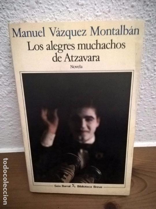 Libros: MANUEL VAZQUEZ MONTALBAN, LOS ALEGRES MUCHACHOS DE ATZAVARA - Foto 1