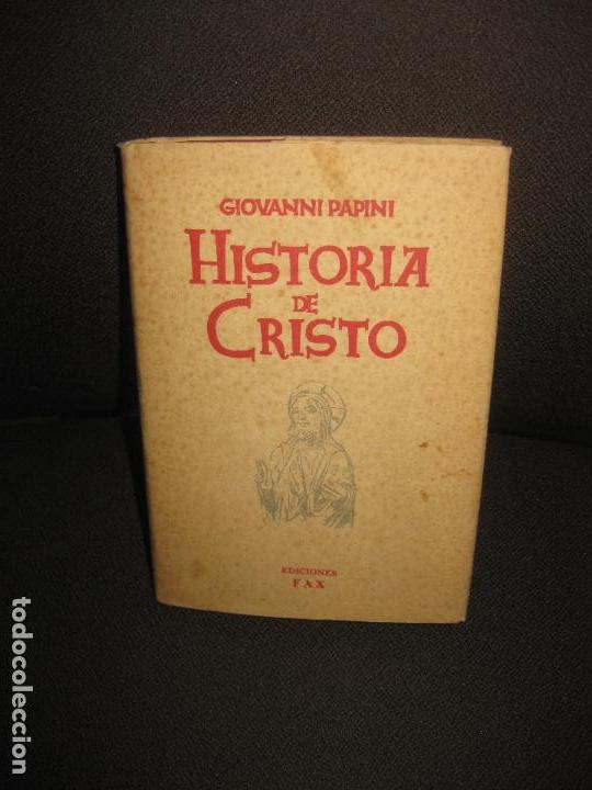Libros: HISTORIA DE CRISTO. GIOVANNI PAPINI. EDICIONES FAX 1956 - Foto 1
