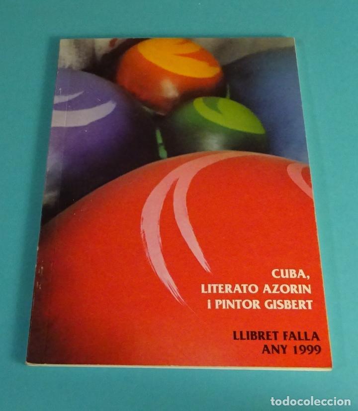 Libros: LLIBRET FALLA CUBA, LITERATO AZOR&Iacute;N I PINTOR GISBERT. 1999. FALLAS DE VALENCIA - Foto 1