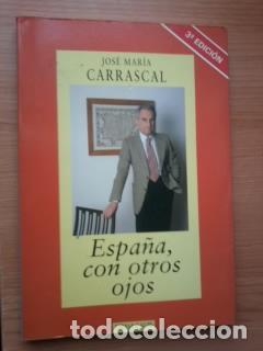 Libros: ESPA&Ntilde;A CON OTROS OJOS - JOSE MARIA CARRASCAL - Foto 1