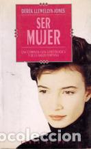 Libros: SER MUJER - DEREK LLEWELLYN JONES - Foto 1