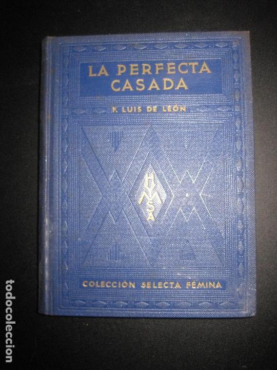 Libros: LA PERFECTA CASADA. FRAY LUIS DE LEON. EDICIONES HYMSA 1942 - Foto 1