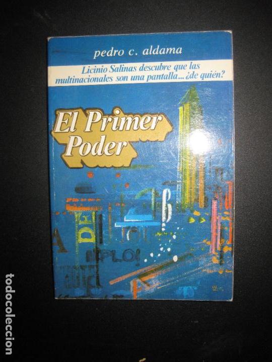 Libros: EL PRIMER PODER. PEDRO C. ALDAMA..BARCELONA 1981 - Foto 1
