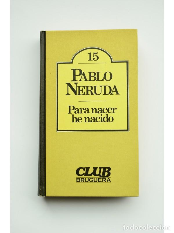 Libros: Para nacer he nacido - NERUDA, Pablo - Foto 1