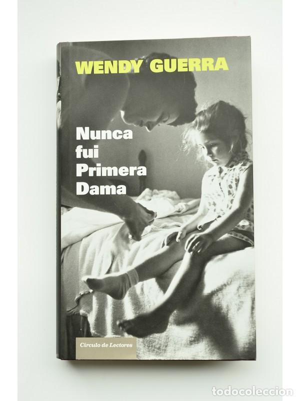 Libros: Nunca fui Primera Dama - WERRA, Wendy - Foto 1