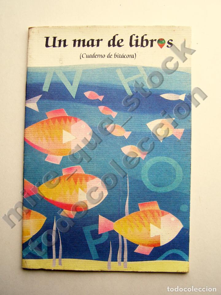 Libros: UN MAR DE LIBROS (CUADERNO DE BIT&Aacute;CORA) - EQUIPO PEONZA, SANTANDER, 2000 - Foto 1