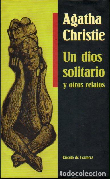 Libros: UN DIOS SOLITARIO Y OTROS RELATOS. - Foto 1
