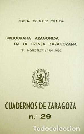 Libros: GONZALEZ, M.  Bibliograf&iacute;a aragonesa en la prensa zaragozana. &ldquo;El Noticiero&rdquo;: 1901-1950.  1978.