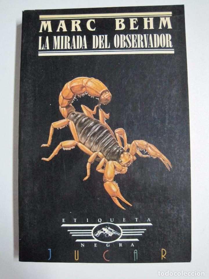 Libros: LA MIRADA DEL OBSERVADOR / Marc Behm - Foto 1