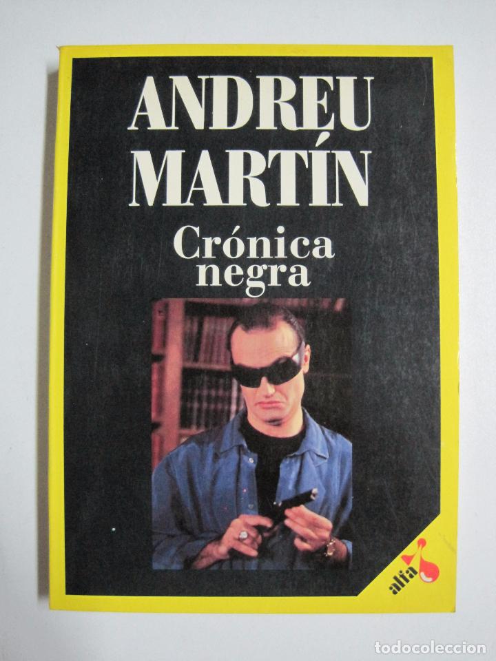 Libros: Cronica negra (Alfa 7) / Andreu Mart&iacute;n - Foto 1