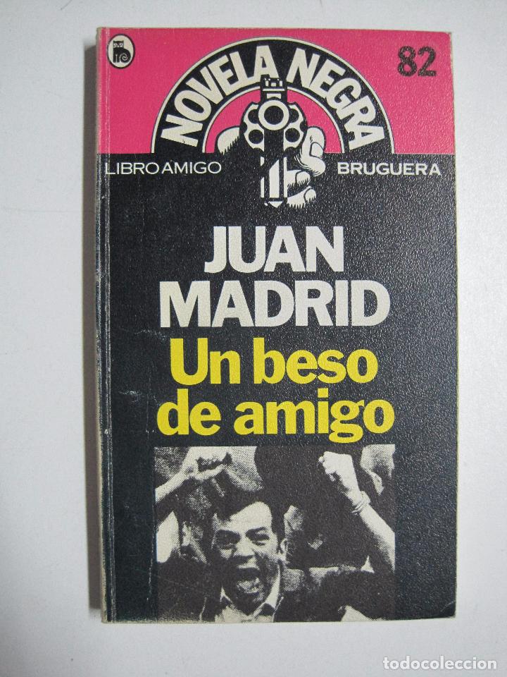Libros: Un beso de amigo / Juan Madrid - Foto 1