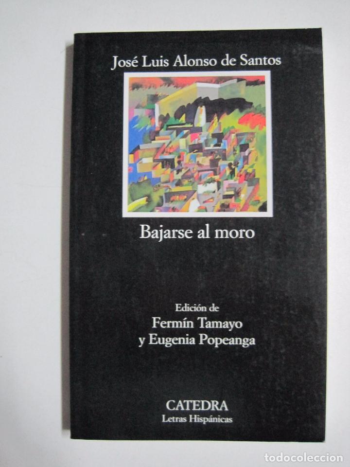 Libros: Bajarse al moro / Jos&eacute; Luis Alonso de Santos - Foto 1
