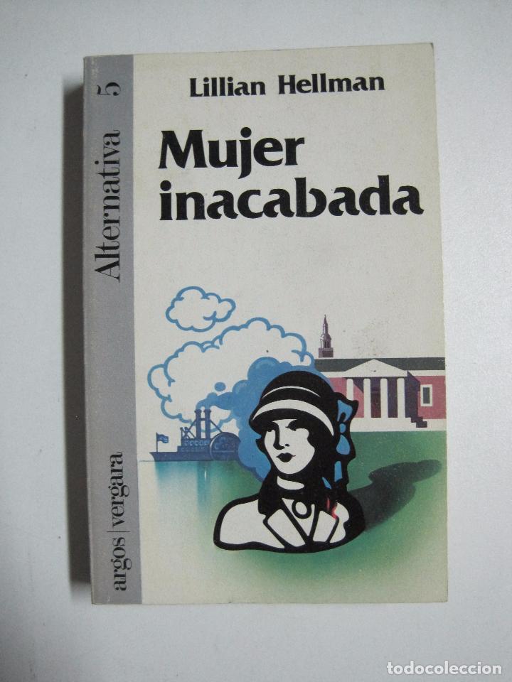 Libros: Mujer Inacabada / Lillian Hellman - Foto 1
