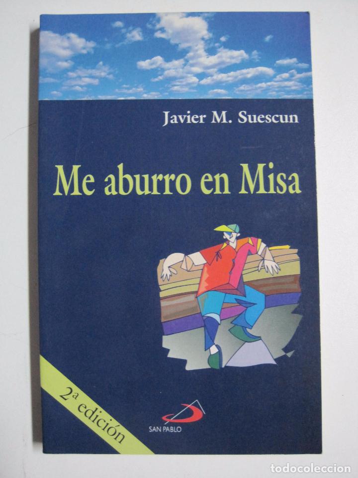 Libros: Me aburro en misa / Javier M.  Suescun - Foto 1